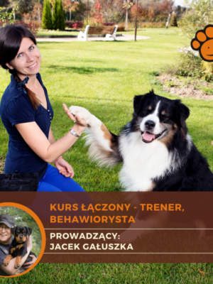 Kurs Łączony: Trener + Behawiorysta – praktyk.